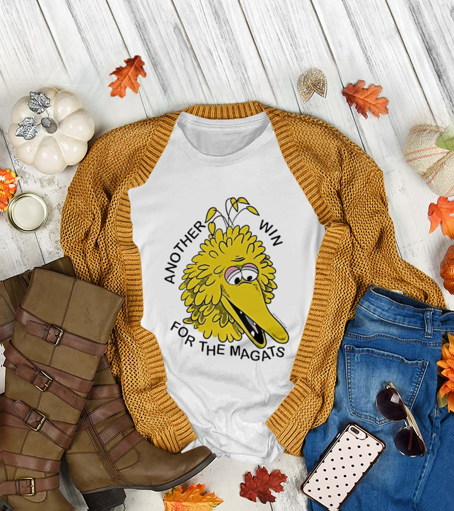 Big Bird Another Win For The Magats Humor текст T-Shirt