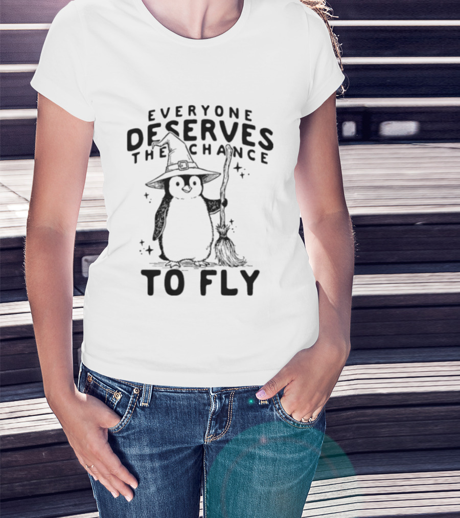 Everyone Deserves The Chance To Fly Penguin Wizard T-Shirt