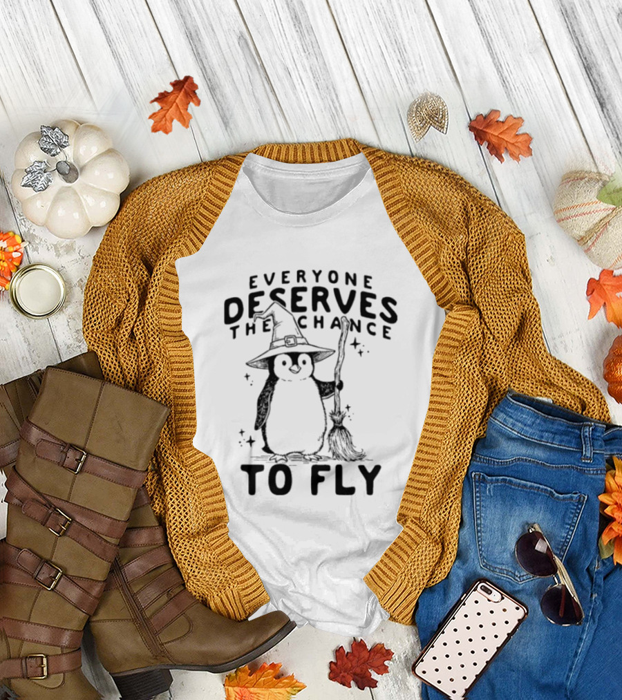Everyone Deserves The Chance To Fly Penguin Wizard T-Shirt