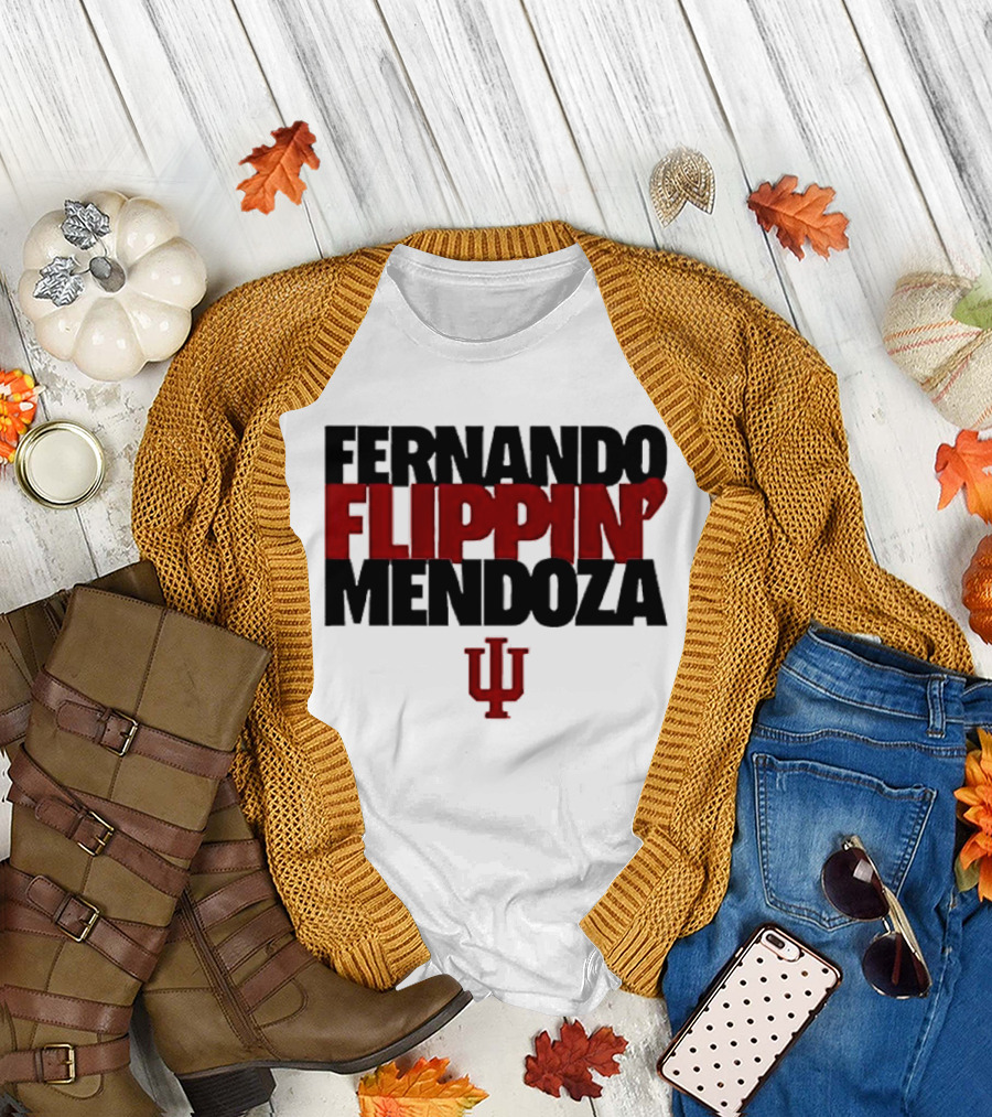 Fernando Flippin Mendoza Indiana Hoosiers IU T-Shirt