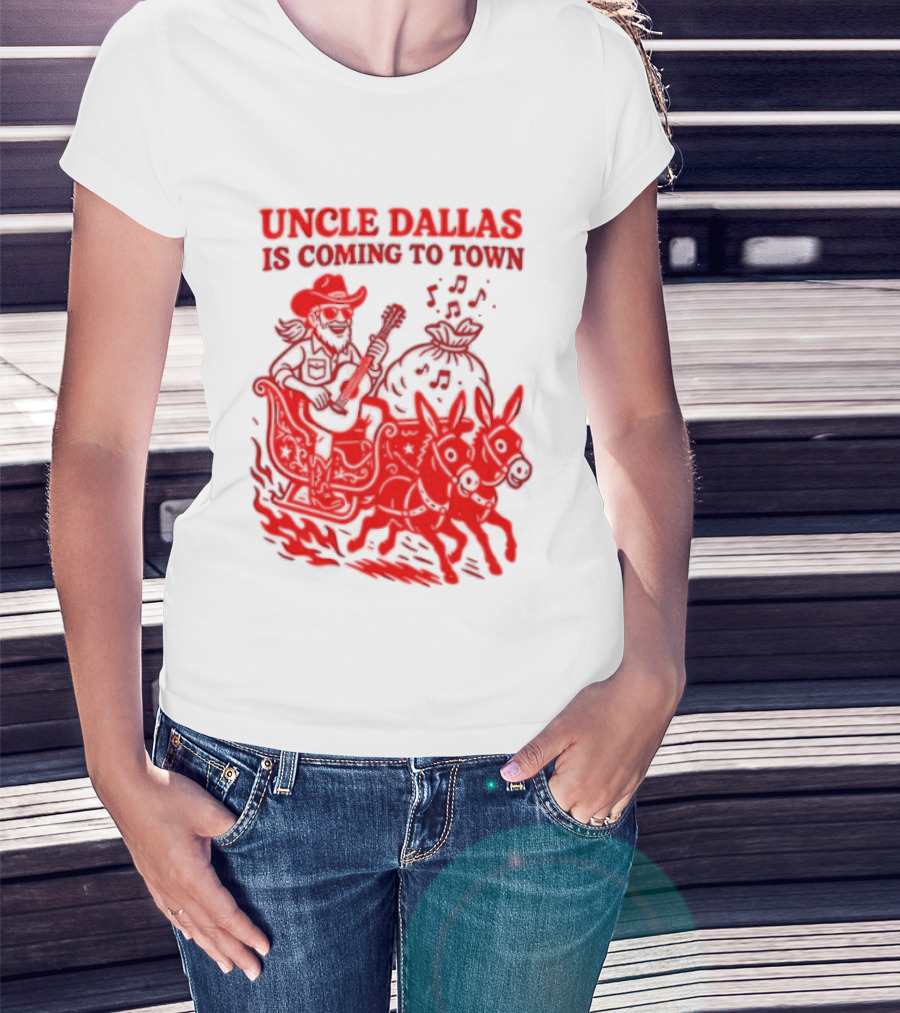 Uncle Dallas Is Coming To Town Cowboy Riding Reindeer T-Shirt
