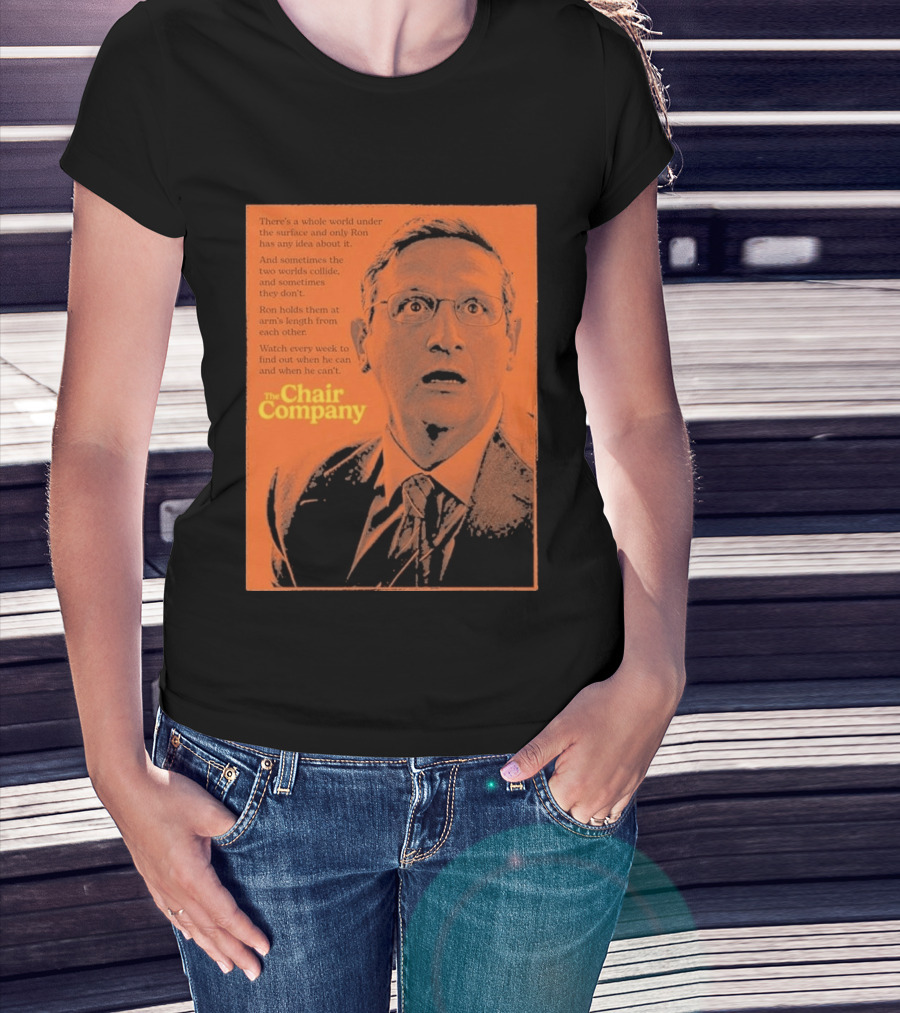 The Chair Company Ron Holds Worlds Under The Surface T-Shirt