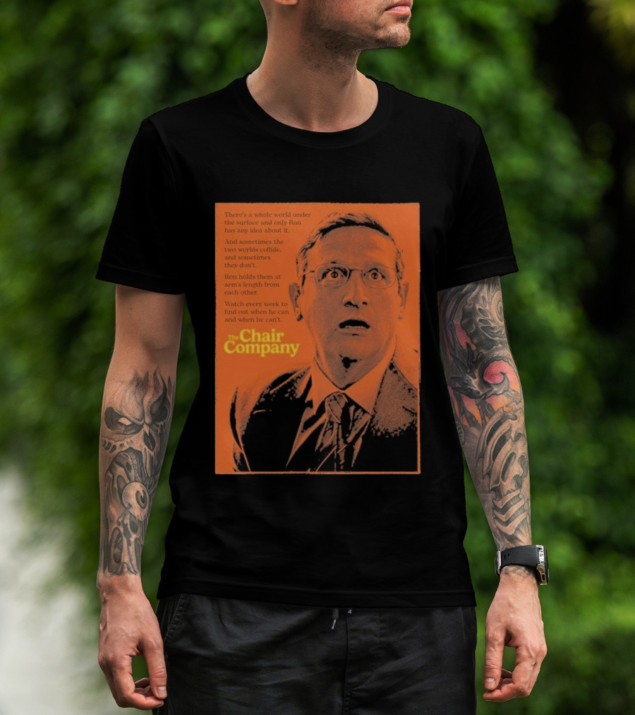 The Chair Company Ron Holds Worlds Under The Surface T-Shirt
