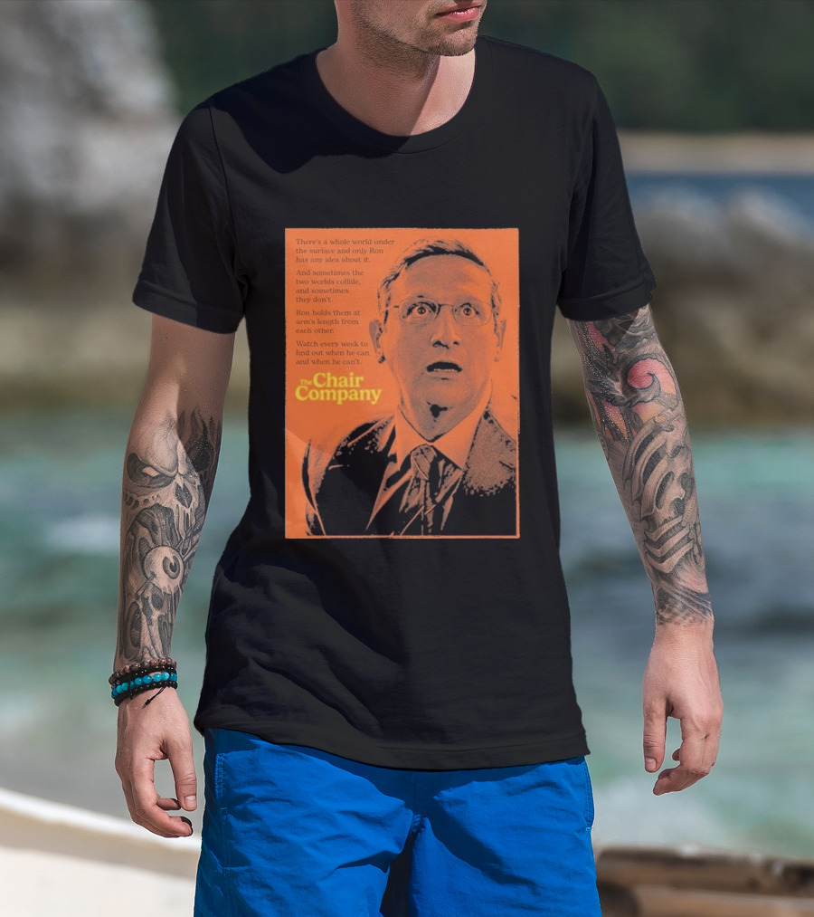 The Chair Company Ron Holds Worlds Under The Surface T-Shirt