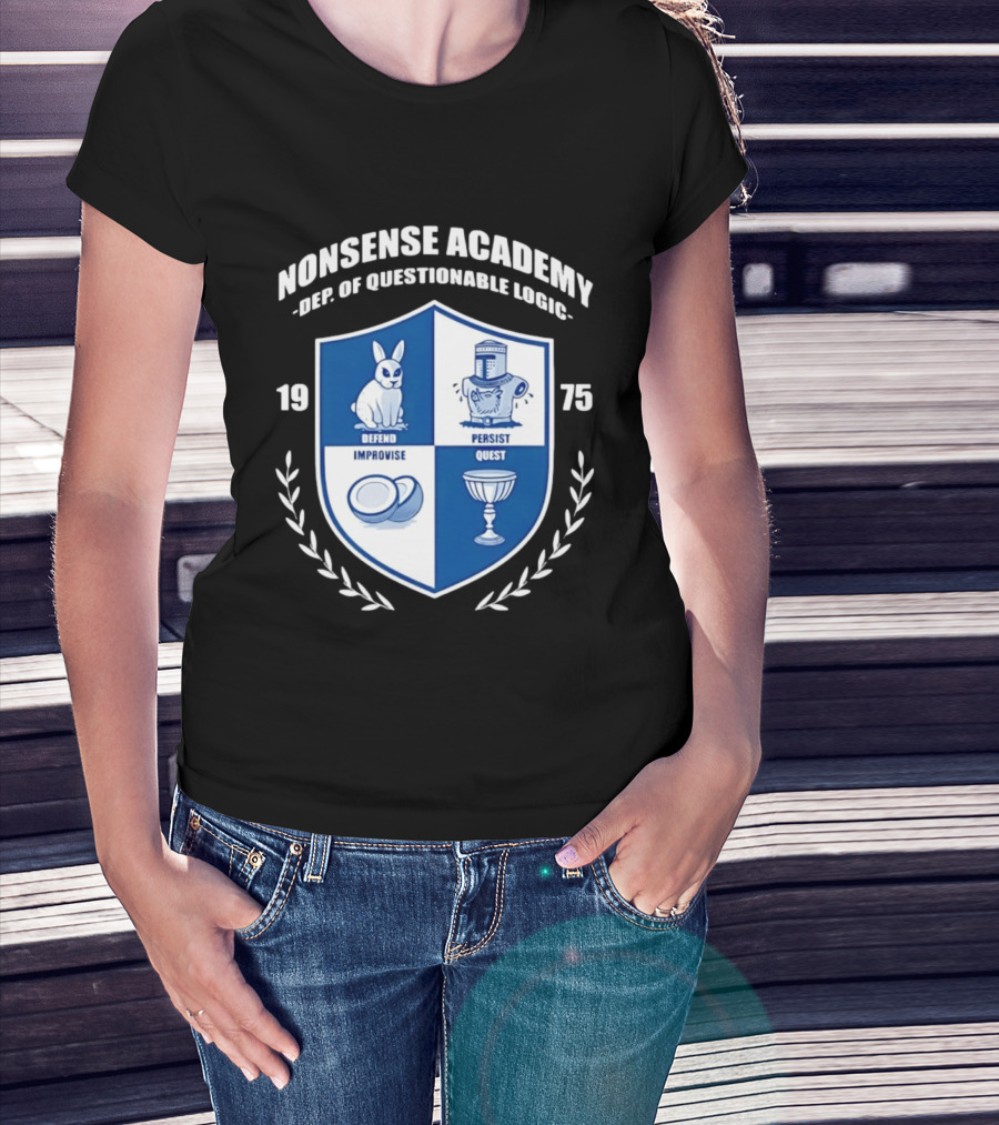 Nonsense Academy 1975 Crest Dept Of Questionable Logic Defend Improvise Persist Quest T-Shirt