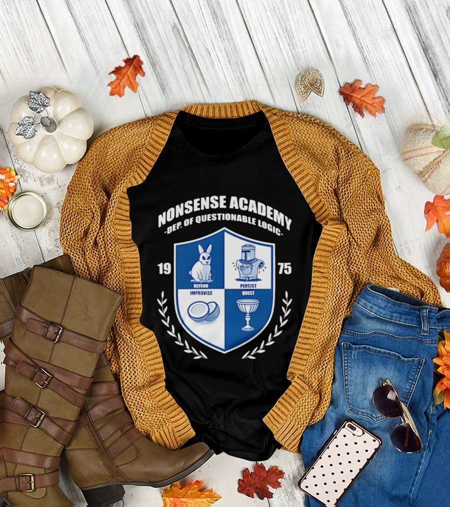Nonsense Academy 1975 Crest Dept Of Questionable Logic Defend Improvise Persist Quest T-Shirt