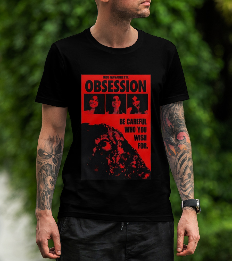 Indie Navarrette Obsession Be Careful Who You Wish For Horror Movie T-Shirt