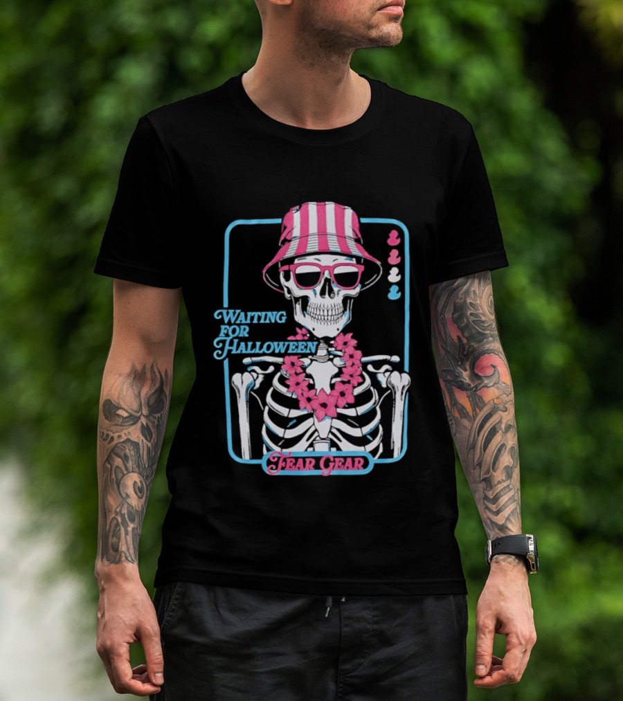Skeleton In Bucket Hat And Lei Waiting For Halloween Fear Gear T-Shirt