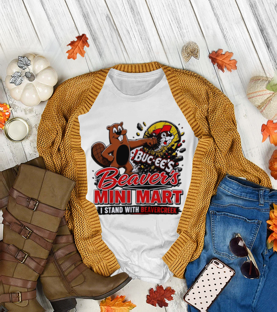 Buc Ee's Beaver's Mini Mart I Stand With Beavercreek Promotion T-Shirt