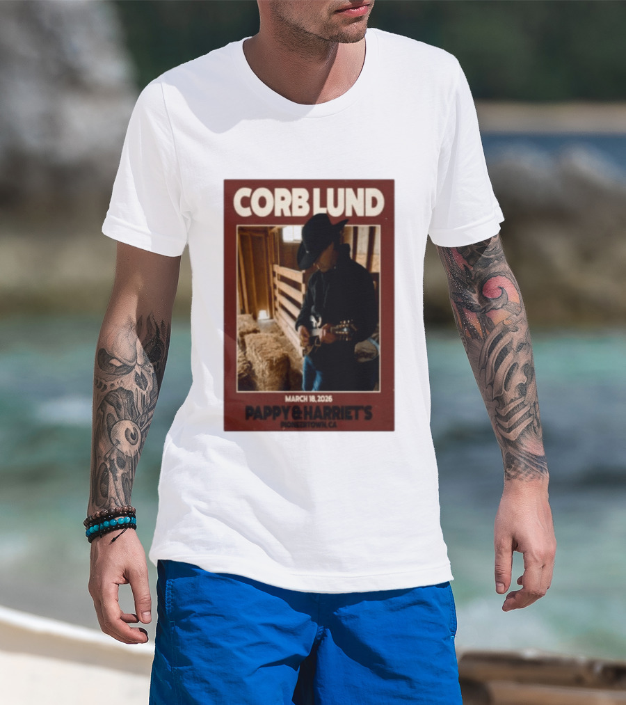 Corb Lund Live At Pappy & Harriet's Pioneertown CA March 18 2026 T-Shirt