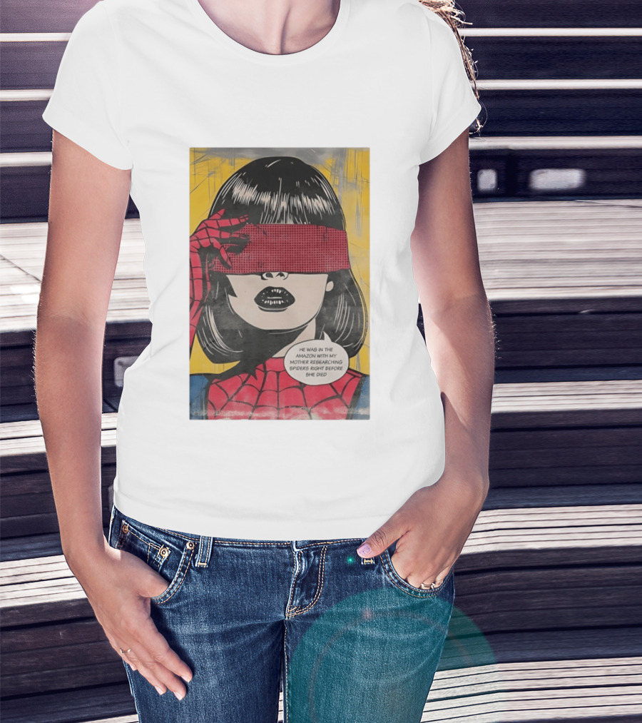 Madame Web He Was In The Amazon With My Mother Researching Spiders Right Before She Died T-Shirt