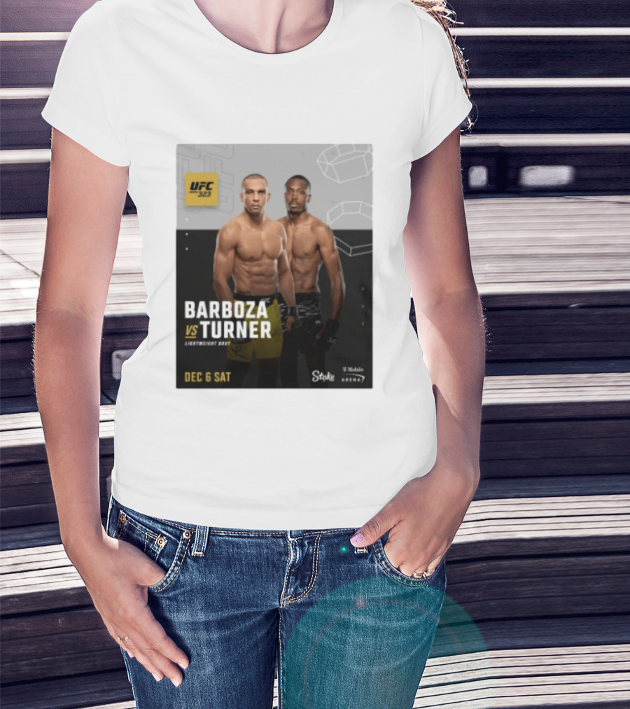 UFC 323 Barboza Vs Turner Lightweight Bout December 6 Sat 2025 Mobile Arena T-Shirt
