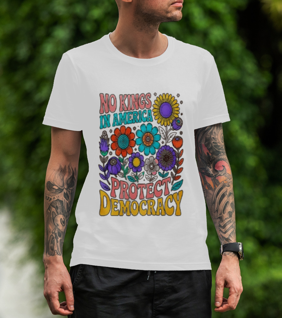 No Kings In America Protect Democracy Flower Blossoms T-Shirt
