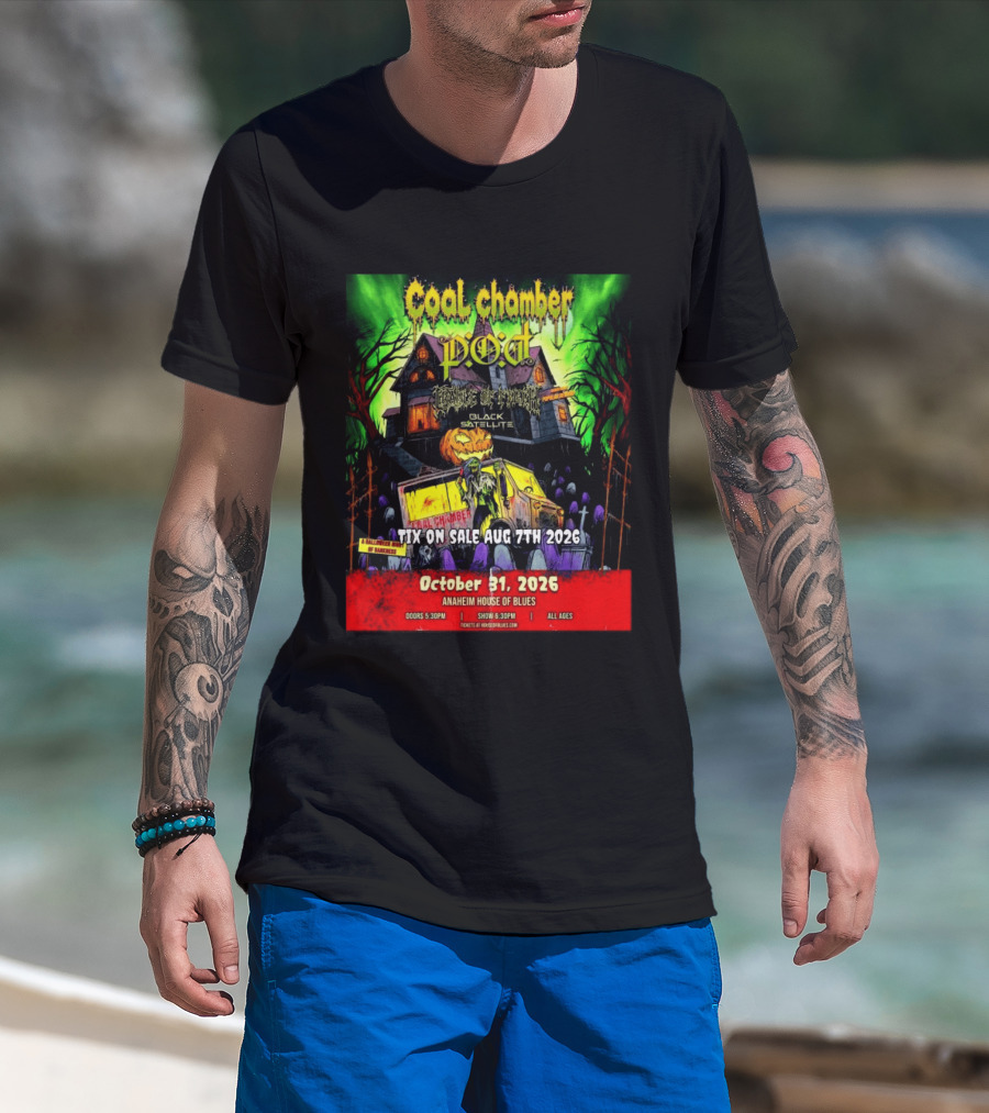 October 31 2026 Coal Chamber Pod Temple Of Brutality Black Satellite Anaheim House Of Blues T-Shirt