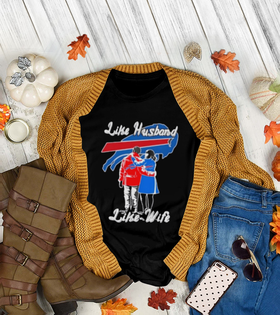 Buffalo Bills Like Husband Like Wife Team Spirit T-Shirt