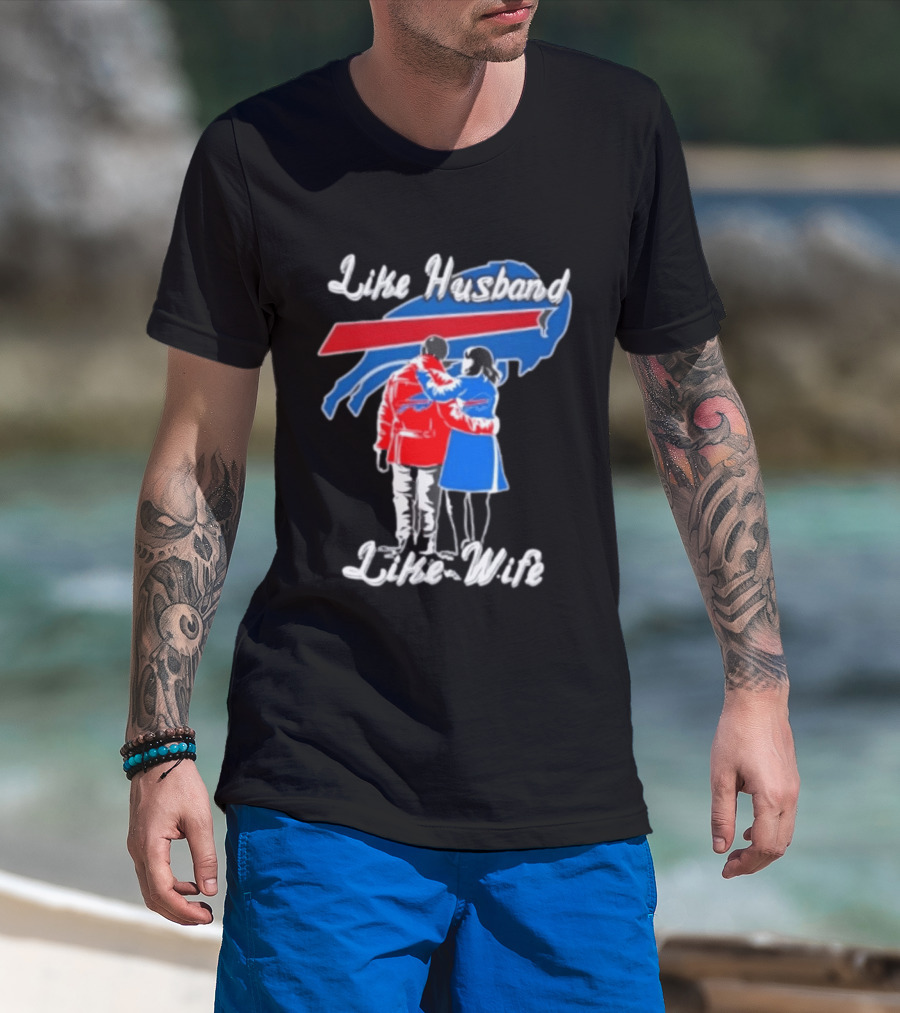 Buffalo Bills Like Husband Like Wife Team Spirit T-Shirt