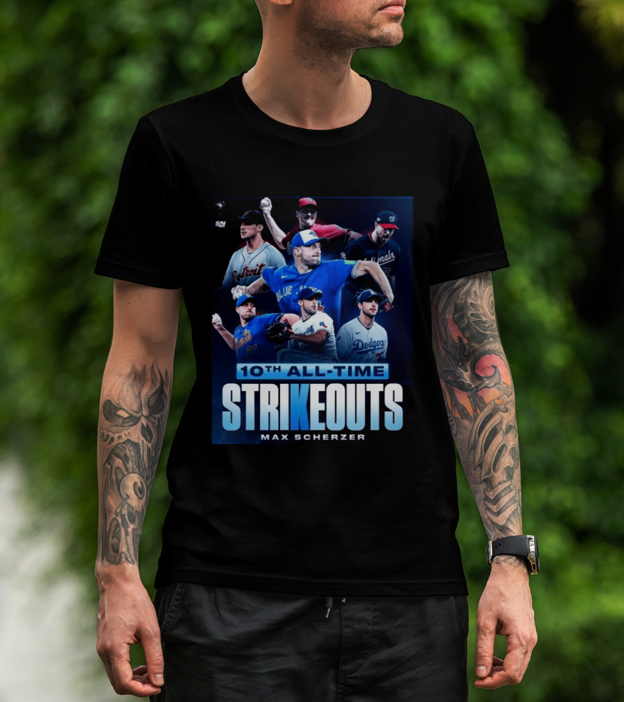 Max Scherzer 10th All Time Strikeouts Detroit Washington Dodgers Blue Jays T-Shirt