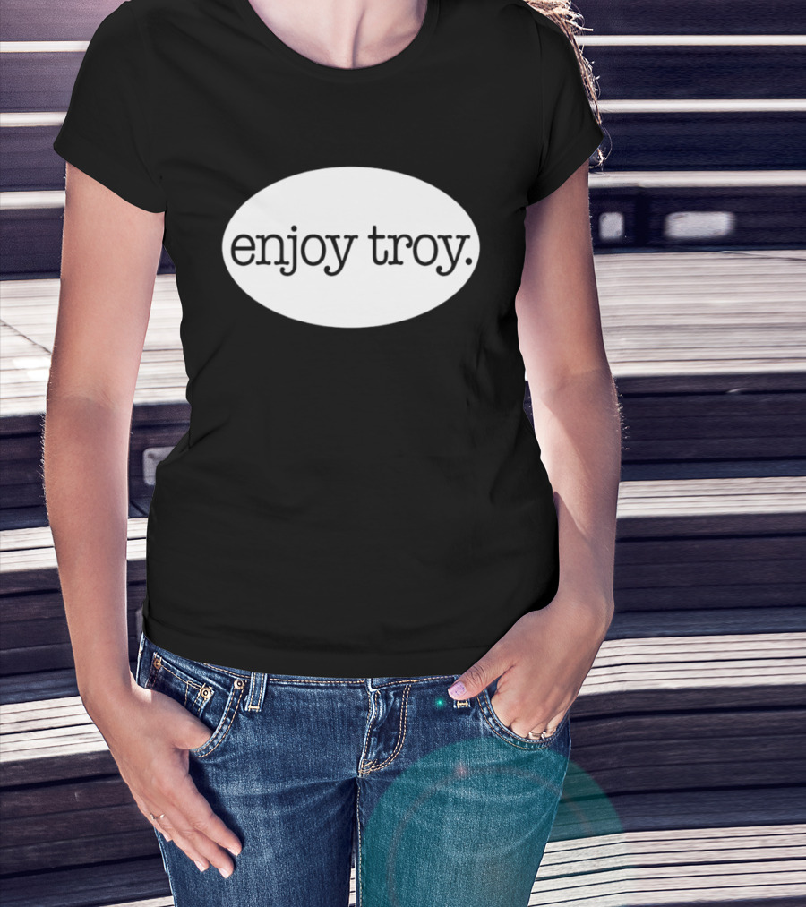 Enjoy Troy New York City T-Shirt