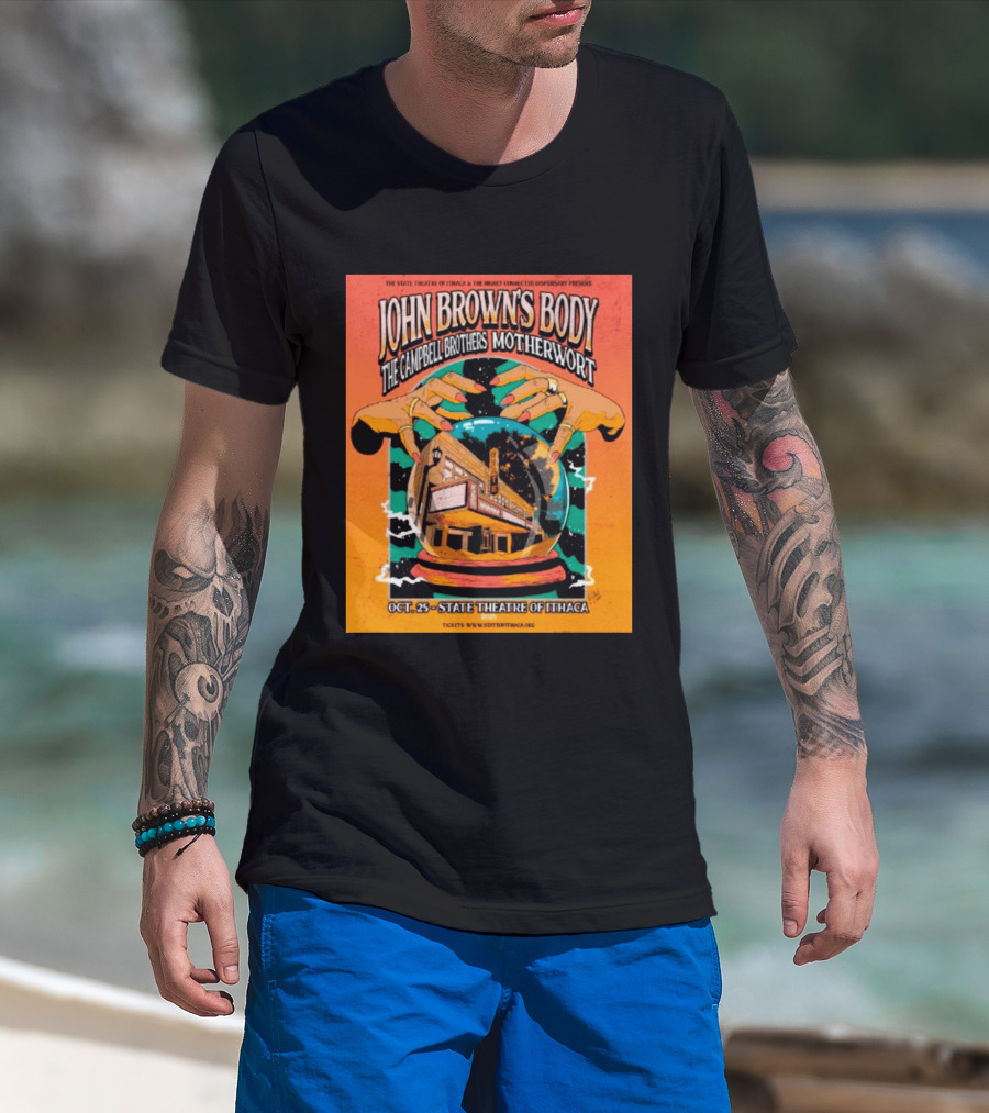John Browns Body The Campbell Brothers Motherwort October 25 2025 State Theatre Of Ithaca Event T-Shirt