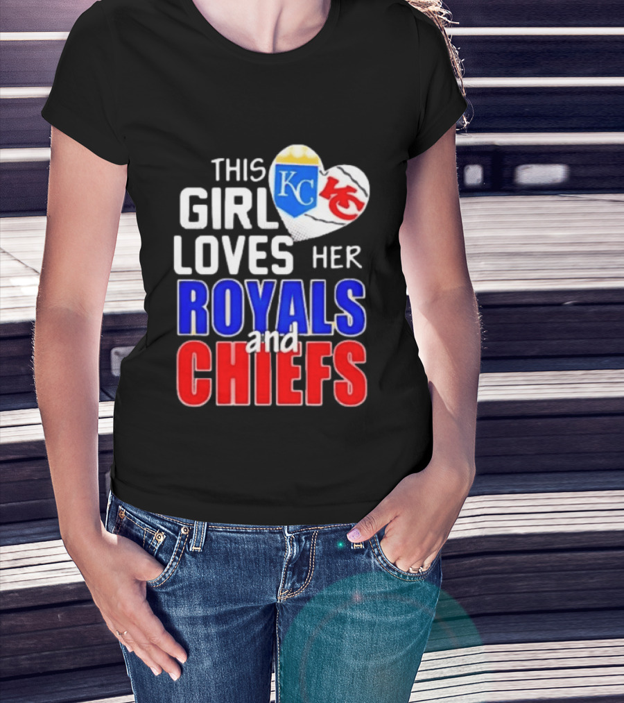 This Girl Loves Her KC Royals And Chiefs 2025 T-Shirt