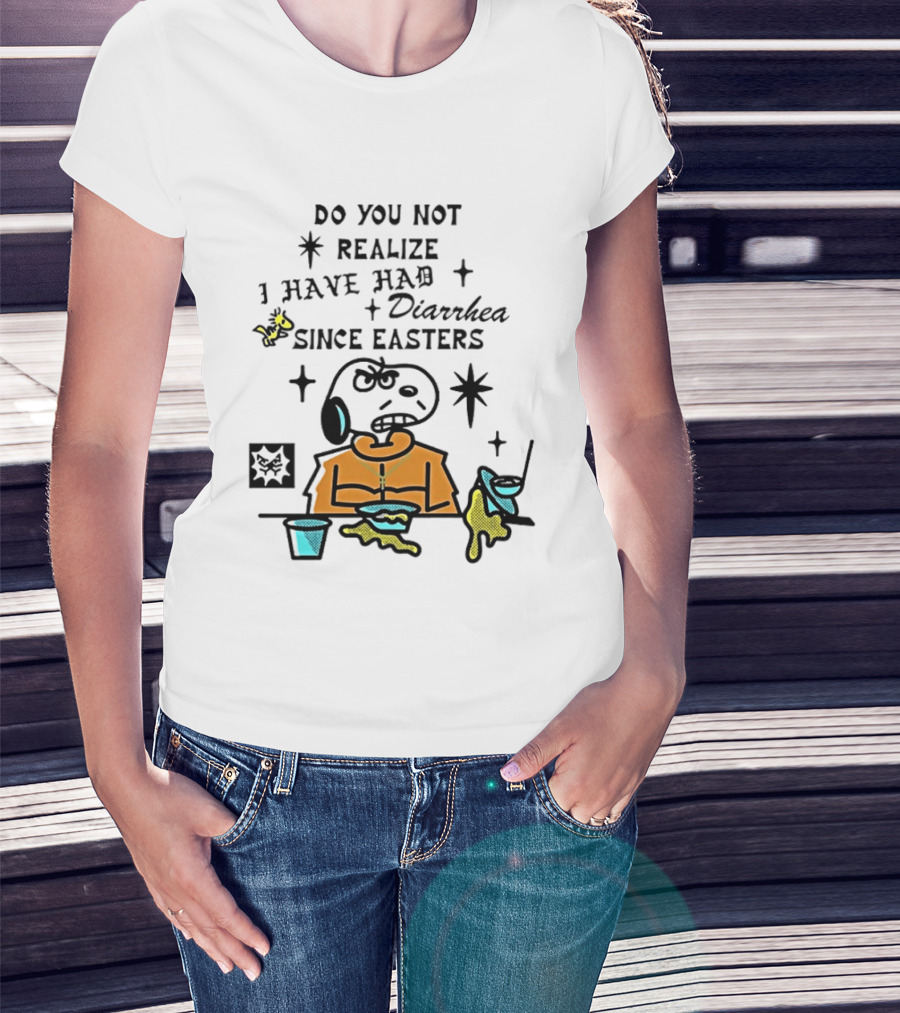 Classic Snoopy And Woodstock Do You Not Realize I Have Had Diarrhea Since Easters T-Shirt