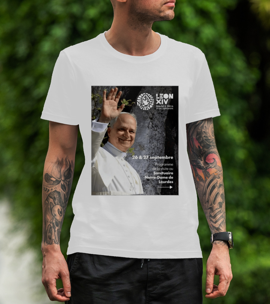 LEON XIV France 2026 Sanctuaire Notre Dame De Lourdes 25 28 Septembre Programme De Visite 26 & 27 Septembre T-Shirt