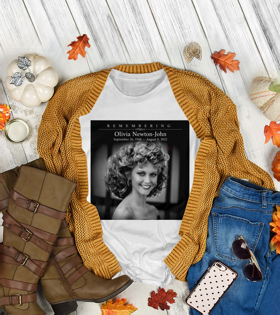 Olivia Newton John Remembering September 26 1948 August 8 2022 T-Shirt