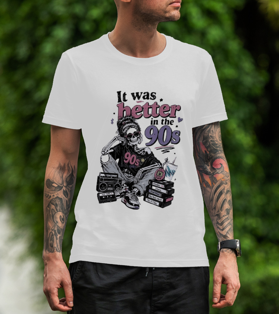 It Was Better In The 90s Skeleton Nostalgia Vibes Cassette Tapes And Books T-Shirt