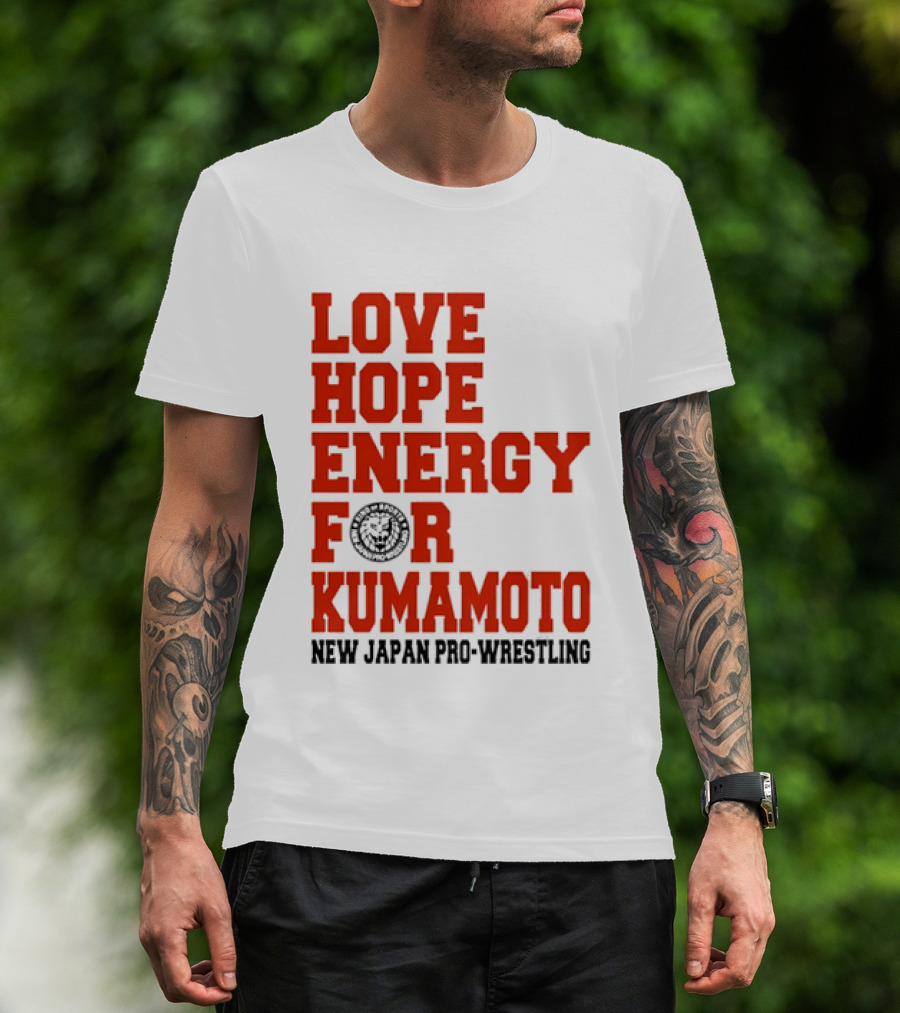 Love Hope Energy For Kumamoto New Japan Pro Wrestling T-Shirt