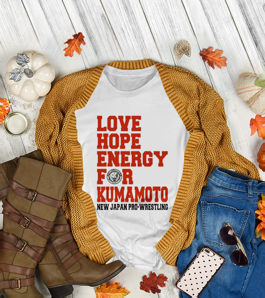 Love Hope Energy For Kumamoto New Japan Pro Wrestling T-Shirt