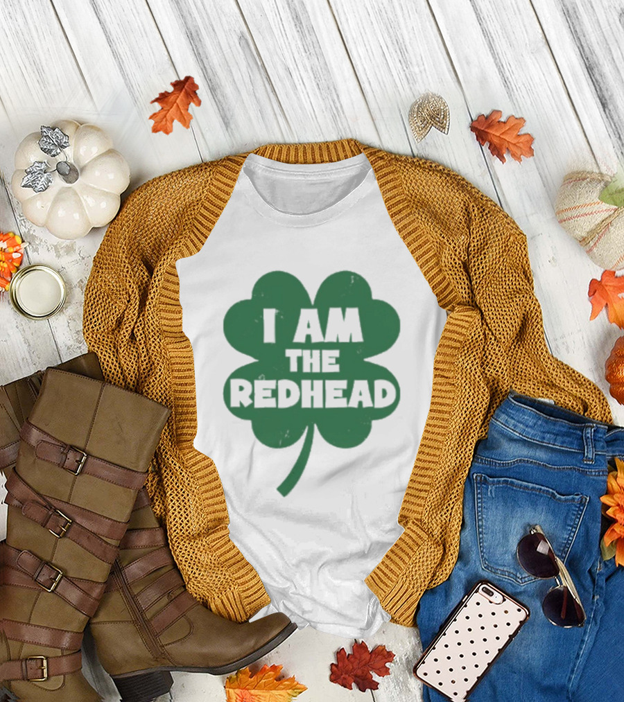 I Am The Redhead Shamrock Clover Icon For Irish Celebration T-Shirt
