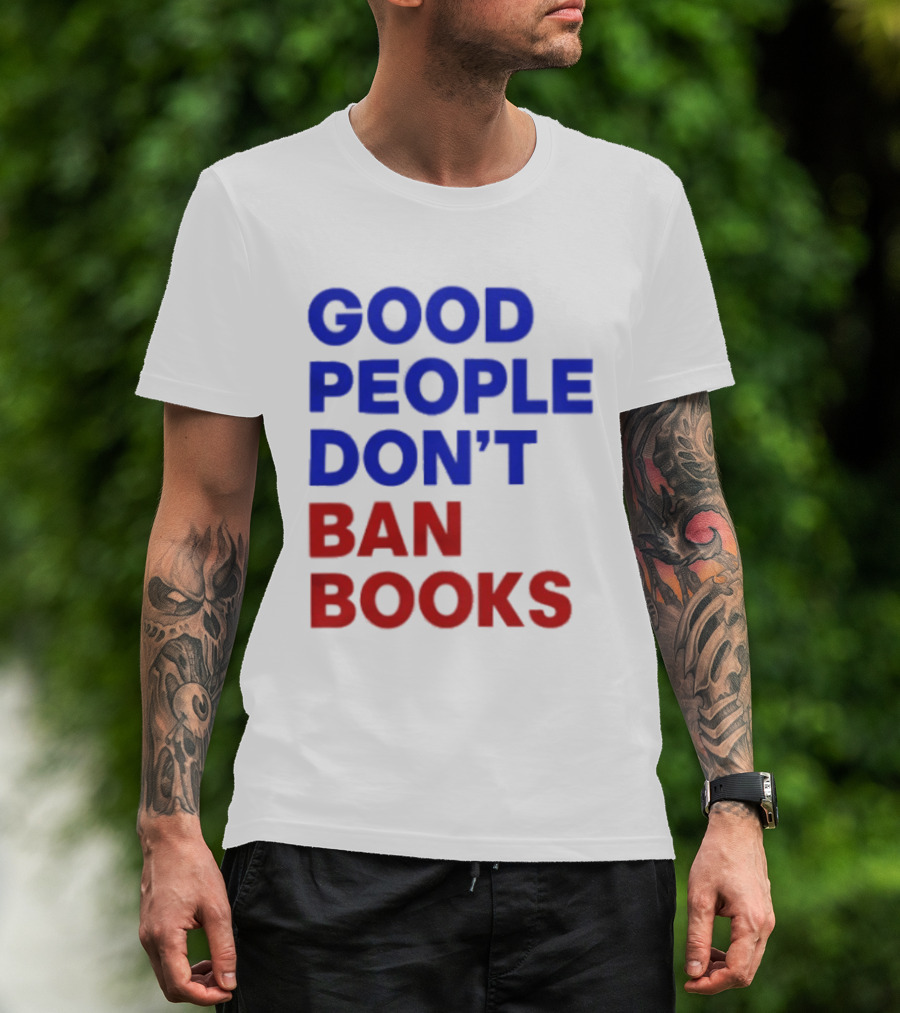 Good People Don't Ban Books Original T-Shirt
