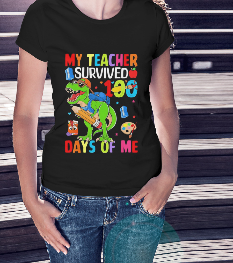 My Teacher Survived 100 Days Of Me Dinosaur With School Supplies And Apple T-Shirt