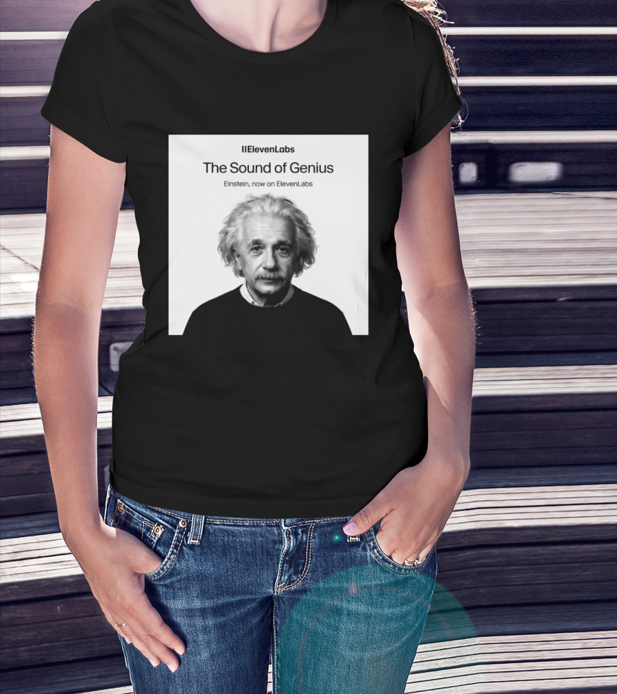 ElevenLabs The Sound Of Genius Einstein Now On ElevenLabs T-Shirt