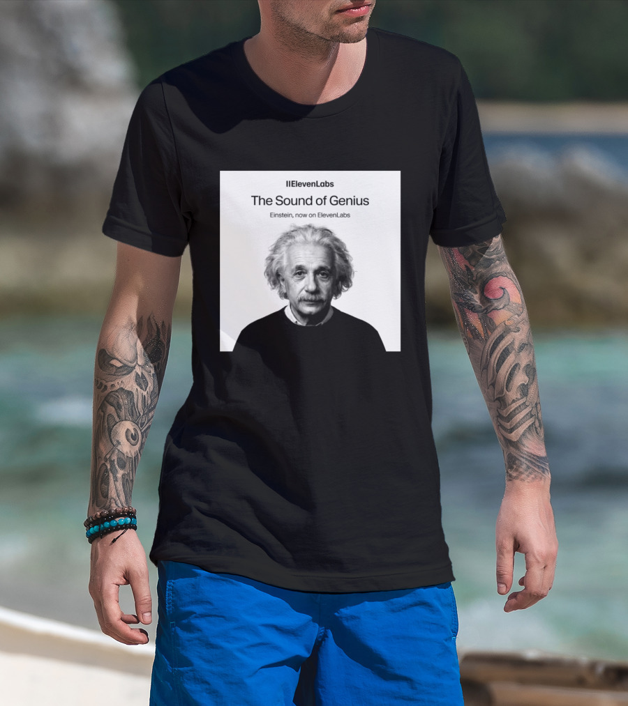 ElevenLabs The Sound Of Genius Einstein Now On ElevenLabs T-Shirt
