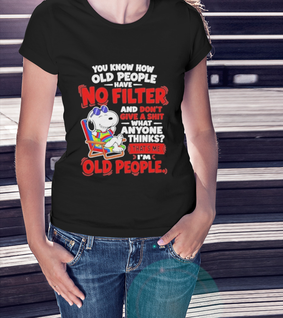 Snoopy Beach Chair Old People No Filter Don't Give A Shit What Anyone Thinks T-Shirt