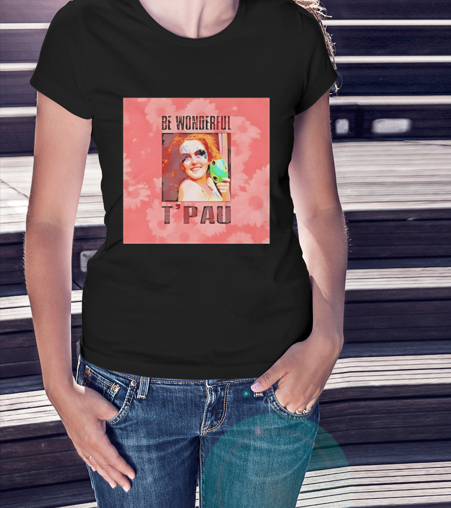 T'Pau Be Wonderful 80s Pop Carol Decker T-Shirt