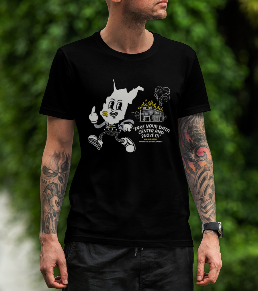 West Virginia Take Your Data Center And Shove It Raising Middle Finger Exploding Factory T-Shirt