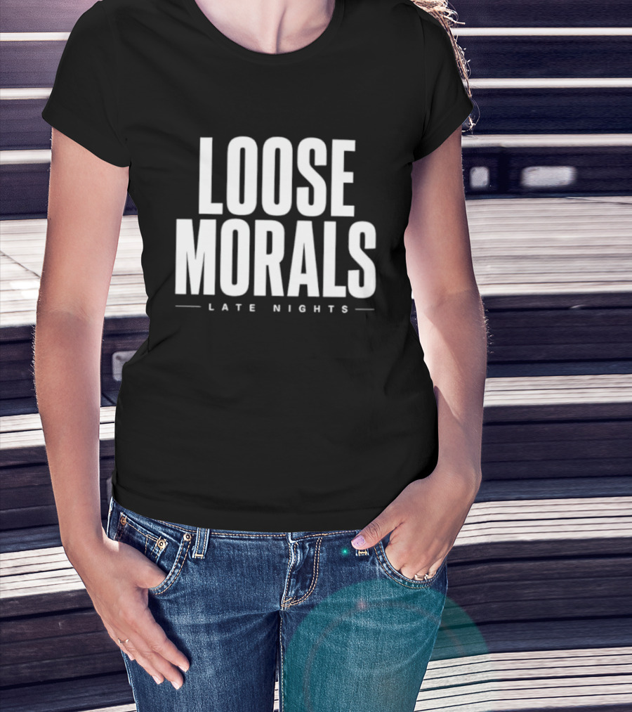 Loose Morals Late Nights Tall Condensed T-Shirt