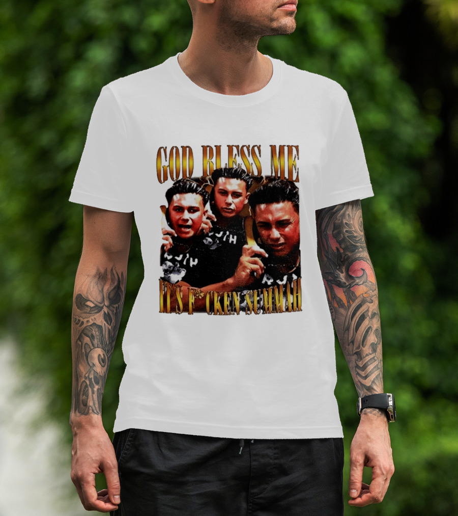 God Bless Me It's F*cken Summah Reality Television T-Shirt
