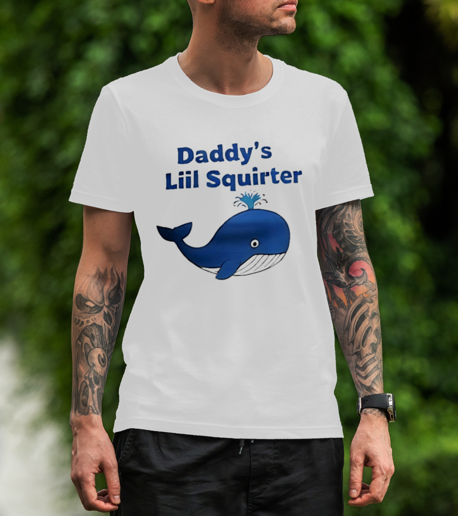Daddy's Liil Squirter Whale Ocean Sea Life T-Shirt