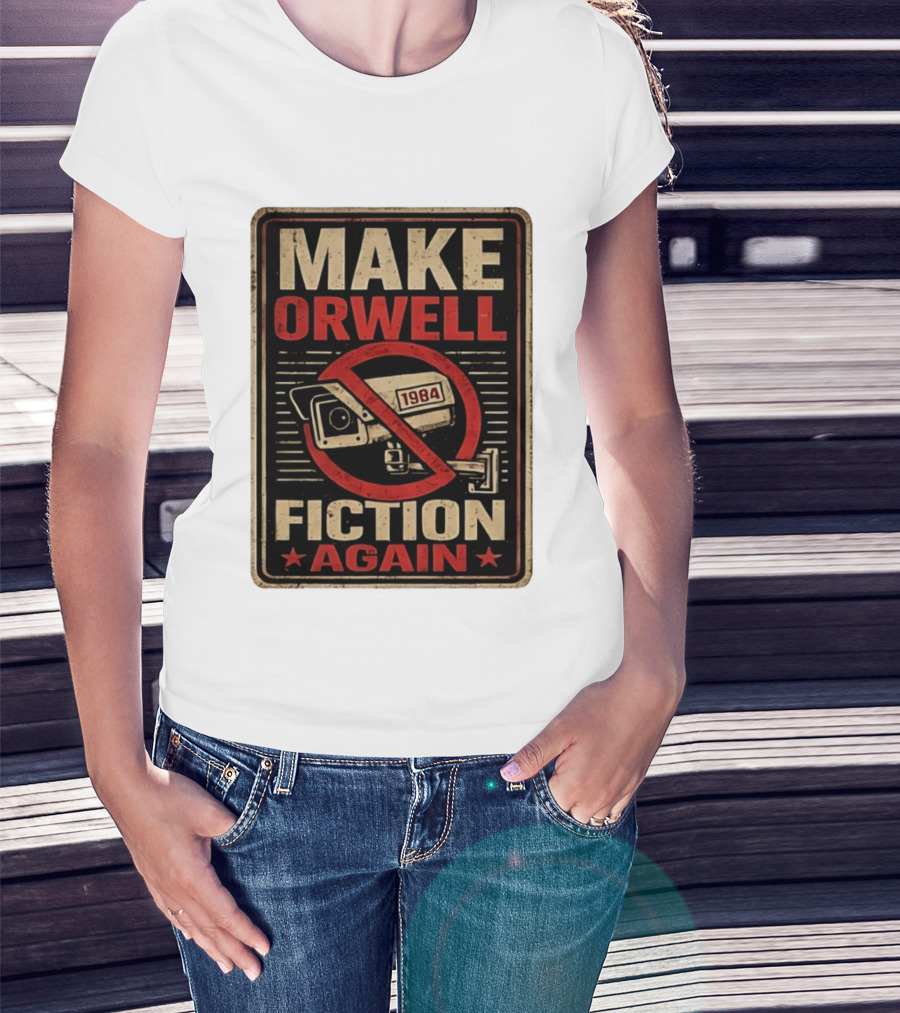 Make Orwell Fiction Again 1984 Surveillance Camera Distressed T-Shirt