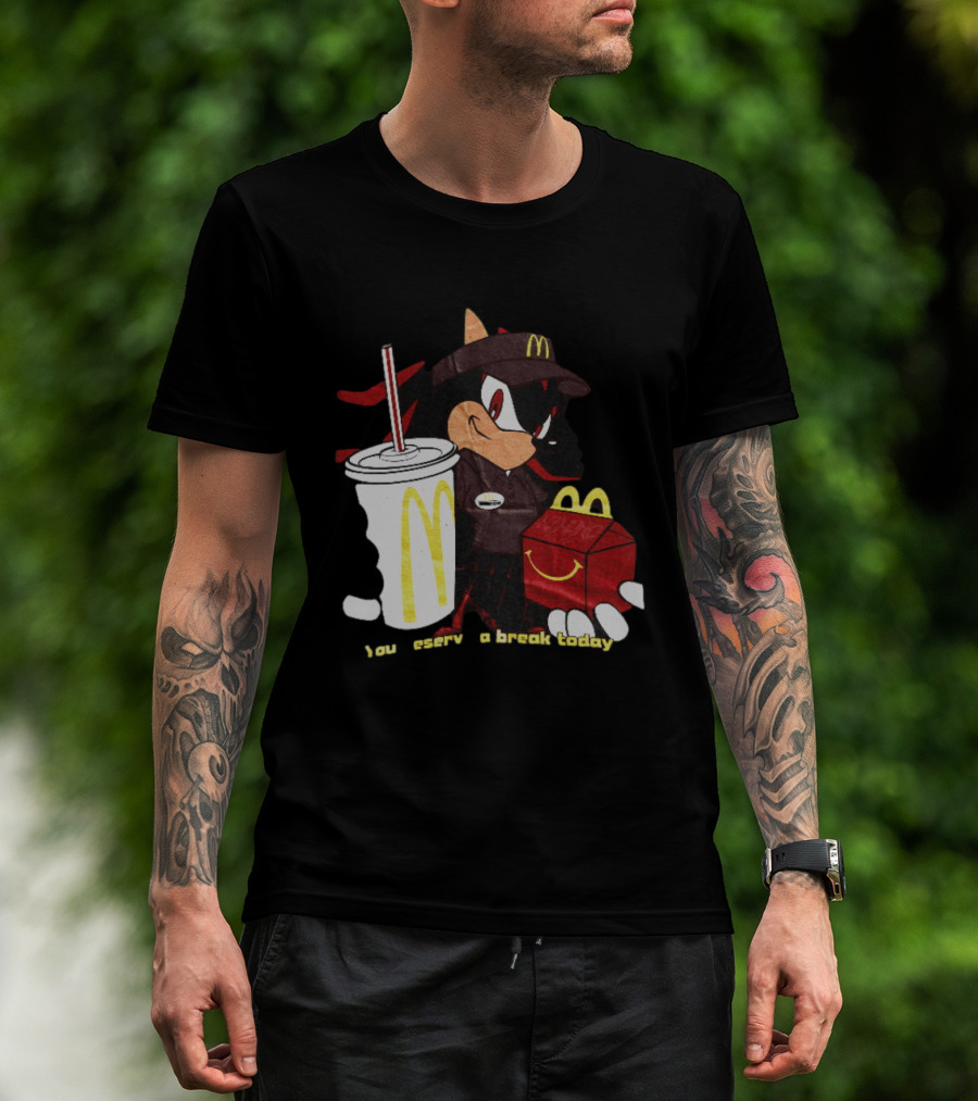 Shadow The Hedgehog McDonald You Deserve A Break Today T-Shirt