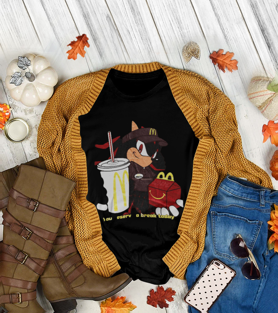 Shadow The Hedgehog McDonald You Deserve A Break Today T-Shirt