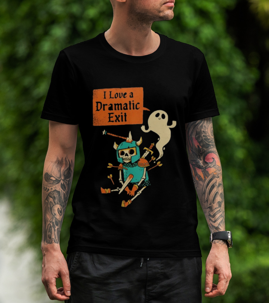 Dark Humor Skeleton Knight And Ghost With I Love A Dramatic Exit T-Shirt