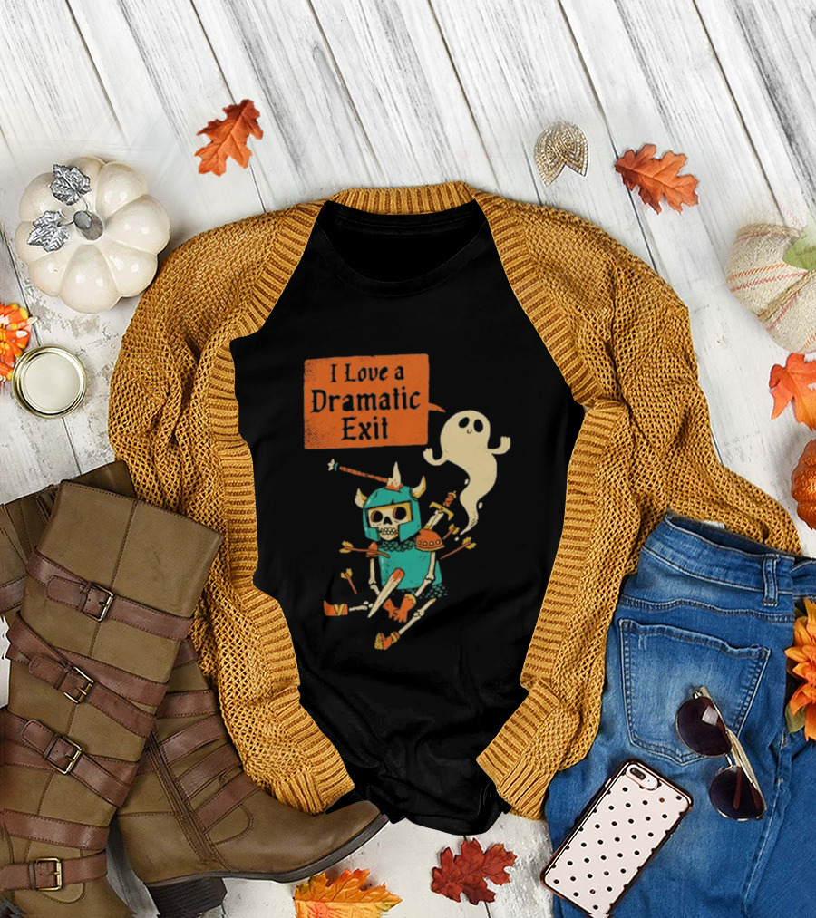 Dark Humor Skeleton Knight And Ghost With I Love A Dramatic Exit T-Shirt