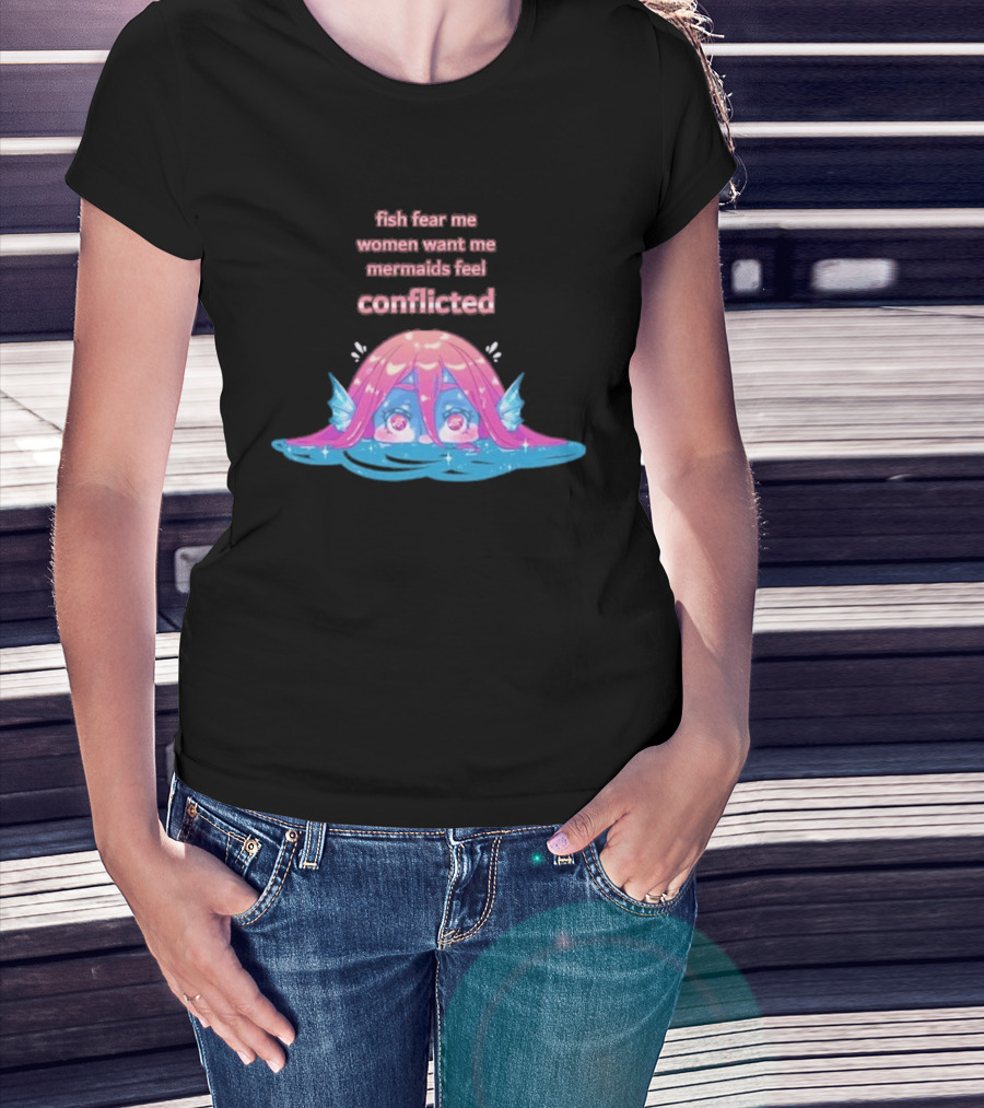 Fish Fear Me Women Want Me Mermaids Feel Conflicted Kawaii Mermaid Peekaboo T-Shirt