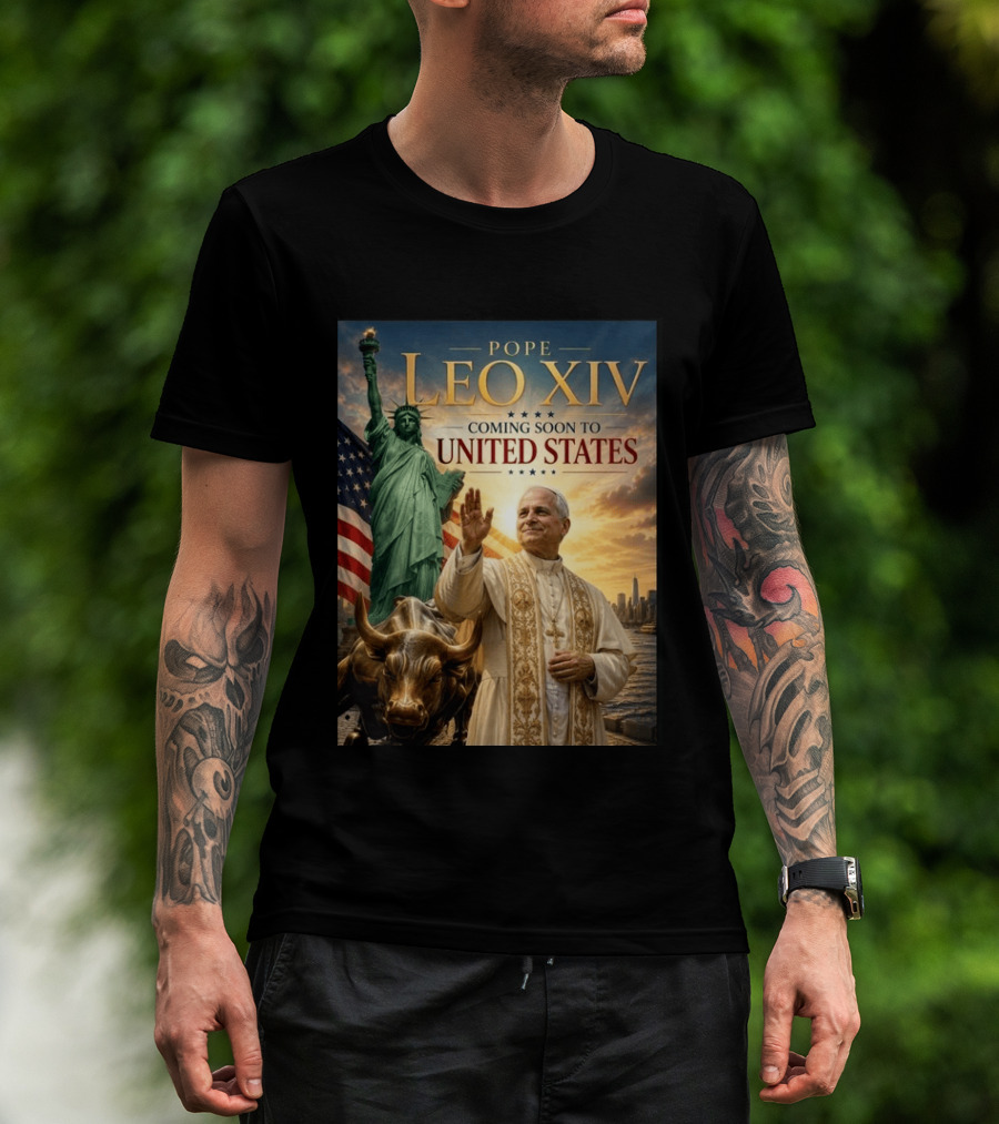 Pope Leo XIV Statue Of Liberty Wall Street Bull Coming Soon To United States T-Shirt