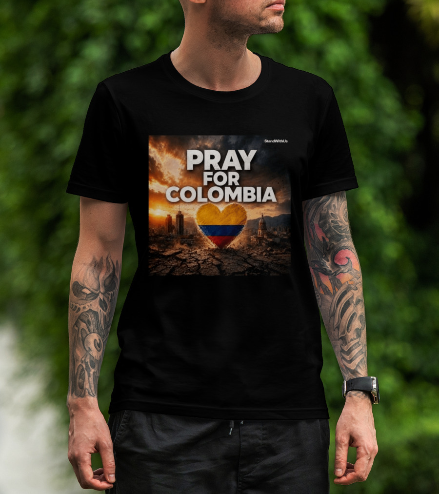 Pray For Colombia Heart StandWithUs T-Shirt