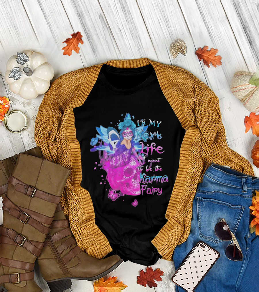 Sugar Skull Karma Fairy In My Next Life Butterfly Wings Fantasy T-Shirt